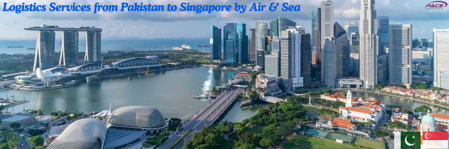 Logistics Services from Pakistan to Singapore by Air & Sea